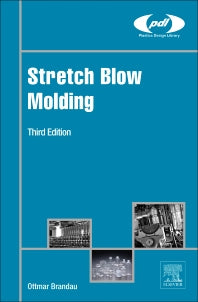 Stretch Blow Molding (Hardback) 9780323461771