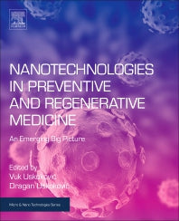 Nanotechnologies in Preventive and Regenerative Medicine; An Emerging Big Picture (Hardback) 9780323480635