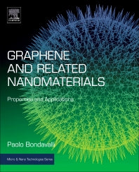 Graphene and Related Nanomaterials; Properties and Applications (Hardback) 9780323481014