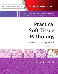 Practical Soft Tissue Pathology: A Diagnostic Approach; A Volume in the Pattern Recognition Series (Hardback) 9780323497145