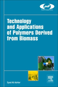 Technology and Applications of Polymers Derived from Biomass (Hardback) 9780323511155