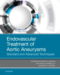 Endovascular Treatment of Aortic Aneurysms; Standard and Advanced Techniques (Hardback) 9780323511483