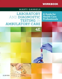 Workbook for Laboratory and Diagnostic Testing in Ambulatory Care; A Guide for Health Care Professionals (Paperback) 9780323532242