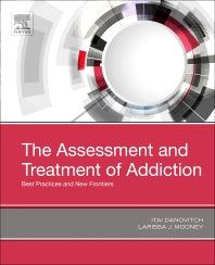 The Assessment and Treatment of Addiction; Best Practices and New Frontiers (Hardback) 9780323548564