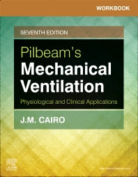 Workbook for Pilbeam's Mechanical Ventilation; Physiological and Clinical Applications (Paperback) 9780323551267