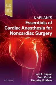 Essentials of Cardiac Anesthesia for Noncardiac Surgery; A Companion to Kaplan's Cardiac Anesthesia (Paperback / softback) 9780323567169