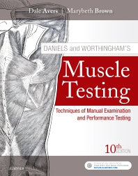 Daniels and Worthingham's Muscle Testing; Techniques of Manual Examination and Performance Testing (Hardback) 9780323569149