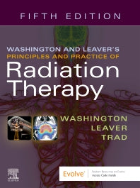 Washington & Leaver’s Principles and Practice of Radiation Therapy (Paperback / softback) 9780323596954