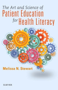 The Art and Science of Patient Education for Health Literacy (Paperback / softback) 9780323609081
