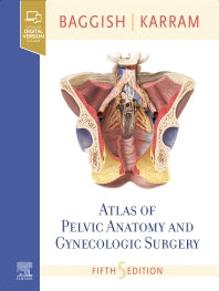 Atlas of Pelvic Anatomy and Gynecologic Surgery (Hardback) 9780323654005