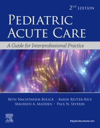 Pediatric Acute Care; A Guide to Interprofessional Practice (Paperback) 9780323673327
