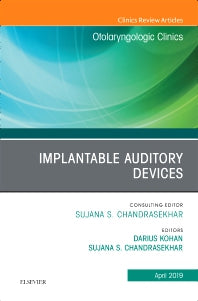 Implantable Auditory Devices, An Issue of Otolaryngologic Clinics of North America (Hardback) 9780323678179