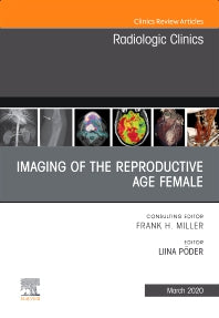 Imaging of the Reproductive Age Female,An Issue of Radiologic Clinics of North America (Hardback) 9780323681957