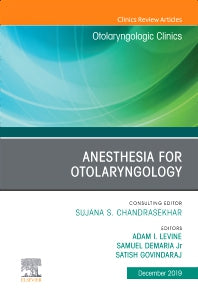 Anesthesia in Otolaryngology ,An Issue of Otolaryngologic Clinics of North America (Hardback) 9780323683067