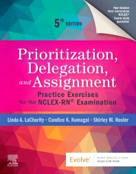 Prioritization, Delegation, and Assignment; Practice Exercises for the NCLEX-RN® Examination (Paperback / softback) 9780323683166