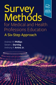 Survey Methods for Medical and Health Professions Education; A Six-Step Approach (Paperback / softback) 9780323695916
