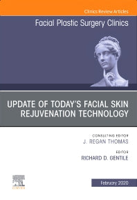 Update of Today's Facial Skin Rejuvenation Technology, An Issue of Facial Plastic Surgery Clinics of North America (Hardback) 9780323695961