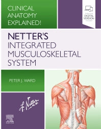 Netter's Integrated Musculoskeletal System; Clinical Anatomy Explained! (Paperback / softback) 9780323696616