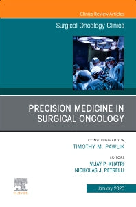 Precision Medicine in Oncology,An Issue of Surgical Oncology Clinics of North America (Hardback) 9780323697378