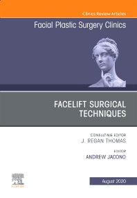 Facelift Surgical Techniques, An Issue of Facial Plastic Surgery Clinics of North America (Hardback) 9780323708395
