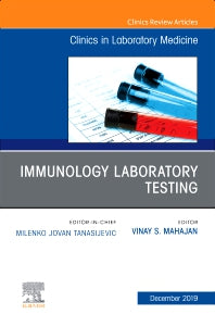 Immunology Laboratory Testing,An Issue of the Clinics in Laboratory Medicine (Hardback) 9780323711579