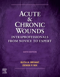 Acute and Chronic Wounds; Intraprofessionals from Novice to Expert (Hardback) 9780323711906