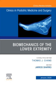 Biomechanics of the Lower Extremity , An Issue of Clinics in Podiatric Medicine and Surgery (Hardback) 9780323712316