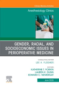 Gender, Racial, and Socioeconomic Issues in Perioperative Medicine , An Issue of Anesthesiology Clinics (Hardback) 9780323712873