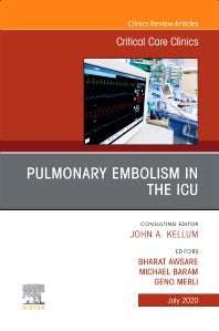 Pulmonary Embolism in the ICU , An Issue of Critical Care Clinics (Hardback) 9780323712934