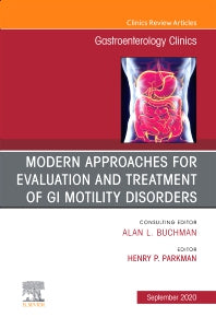 Modern Approaches for Evaluation and Treatment of GI Motility Disorders, An Issue of Gastroenterology Clinics of North America (Hardback) 9780323712996