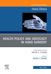 Health Policy and Advocacy in Hand Surgery, An Issue of Hand Clinics (Hardback) 9780323713382