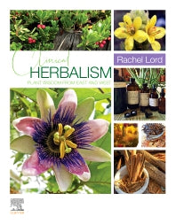 Clinical Herbalism; Plant Wisdom from East and West (Paperback / softback) 9780323721769