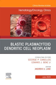 Blastic Plasmacytoid Dendritic Cell Neoplasm An Issue of Hematology/Oncology Clinics of North America (Hardback) 9780323722605