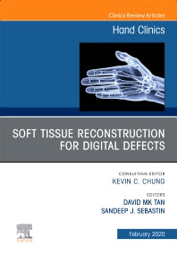 Soft Tissue Reconstruction for Digital Defects, An Issue of Hand Clinics (Hardback) 9780323732949
