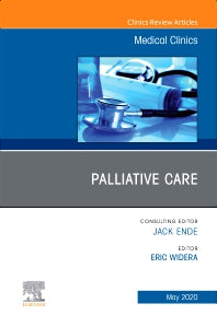 Palliative Care, An Issue of Medical Clinics of North America (Hardback) 9780323733663