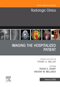 Imaging the ICU Patient or Hospitalized Patient, An Issue of Radiologic Clinics of North America (Hardback) 9780323754286