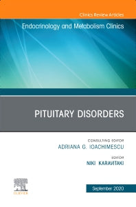 Pituitary Disorders, An Issue of Endocrinology and Metabolism Clinics of North America (Hardback) 9780323755023