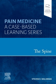 The Spine; Pain Medicine: A Case-Based Learning Series (Hardback) 9780323756365