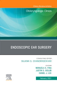 Endoscopic Ear Surgery, An Issue of Otolaryngologic Clinics of North America (Hardback) 9780323757003