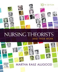 Nursing Theorists and Their Work (Paperback) 9780323757027