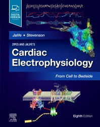 Zipes and Jalife’s Cardiac Electrophysiology: From Cell to Bedside (Hardback) 9780323757454