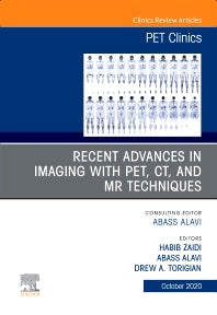 Recent Advances in Imaging with PET, CT, and MR Techniques, An Issue of PET Clinics (Hardback) 9780323757874