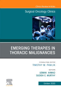 Emerging Therapies in Thoracic Malignancies, An Issue of Surgical Oncology Clinics of North America (Hardback) 9780323759410