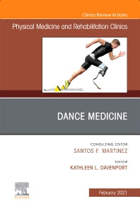 Dance Medicine, An Issue of Physical Medicine and Rehabilitation Clinics of North America (Hardback) 9780323759922