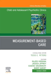 Measurement-Based Care, An Issue of ChildAnd Adolescent Psychiatric Clinics of North America (Hardback) 9780323760294