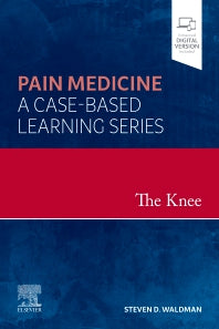 The Knee; Pain Medicine: A Case-Based Learning Series (Hardback) 9780323762588