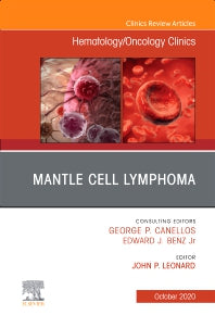 Mantle Cell Lymphoma, An Issue of Hematology/Oncology Clinics of North America (Hardback) 9780323763127