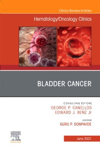 Bladder Cancer, An Issue of Hematology/Oncology Clinics of North America (Hardback) 9780323764513