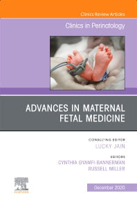 Advances in Maternal Fetal Medicine, An Issue of Clinics in Perinatology (Hardback) 9780323764810