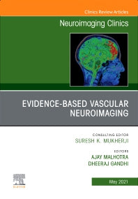 Evidence-Based Vascular Neuroimaging, An Issue of Neuroimaging Clinics of North America (Hardback) 9780323775519